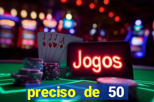 preciso de 50 reais urgente
